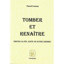 Tomber et Renaître