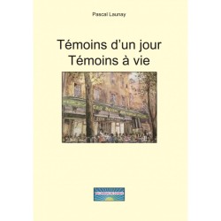 TÉMOINS D'UN JOUR, TÉMOINS...