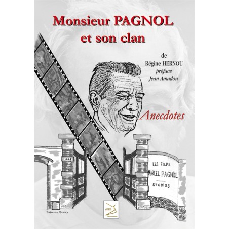 Monsieur Pagnol et son clan