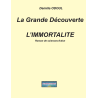 La grande découverte, l'immortalité, de Daniela ODOUL